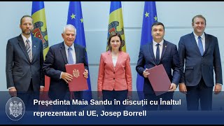Președinta Maia Sandu în discuții cu Înaltul reprezentant al UE, Josep Borrell
