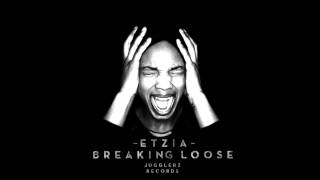 ETZIA - BREAKING LOOSE / JUGGLERZ RECORDS 2013