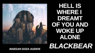 Video thumbnail of "Hell Is Where I Dreamt Of You And Woke Up Alone // Blackbear (Audio)"