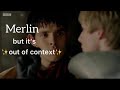 Merlin But It S Out Of Context