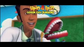 Upin & Ipin - Gosok Gigi [Karaoke] ~Instrumental