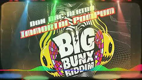 Big Bunx Riddim Instrumental (Don Dre Alkida - Immortal Pum Pum Official Unreleased  demo)