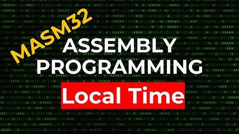 How to get local time | MASM32 Assembly Programming