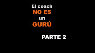 🗣  🙆‍♂️  El coach NO es un GURÚ- PARTE 2 / EDU-IT