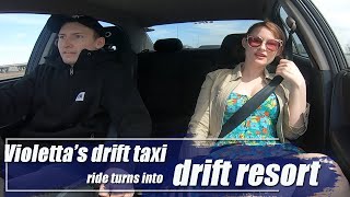 Violetta’s drift taxi ride turns into drift resort