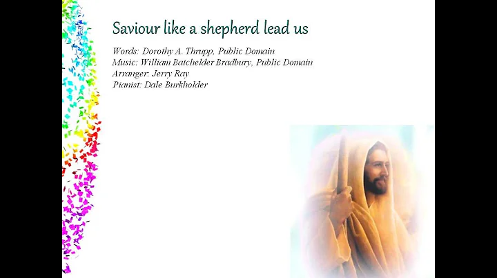 Savior Like a Shepherd played by Dale Burkholder.