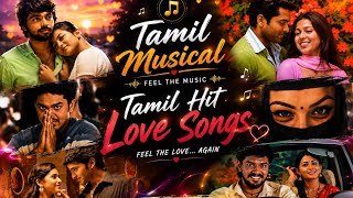Tamil Love Hit Songs 💞