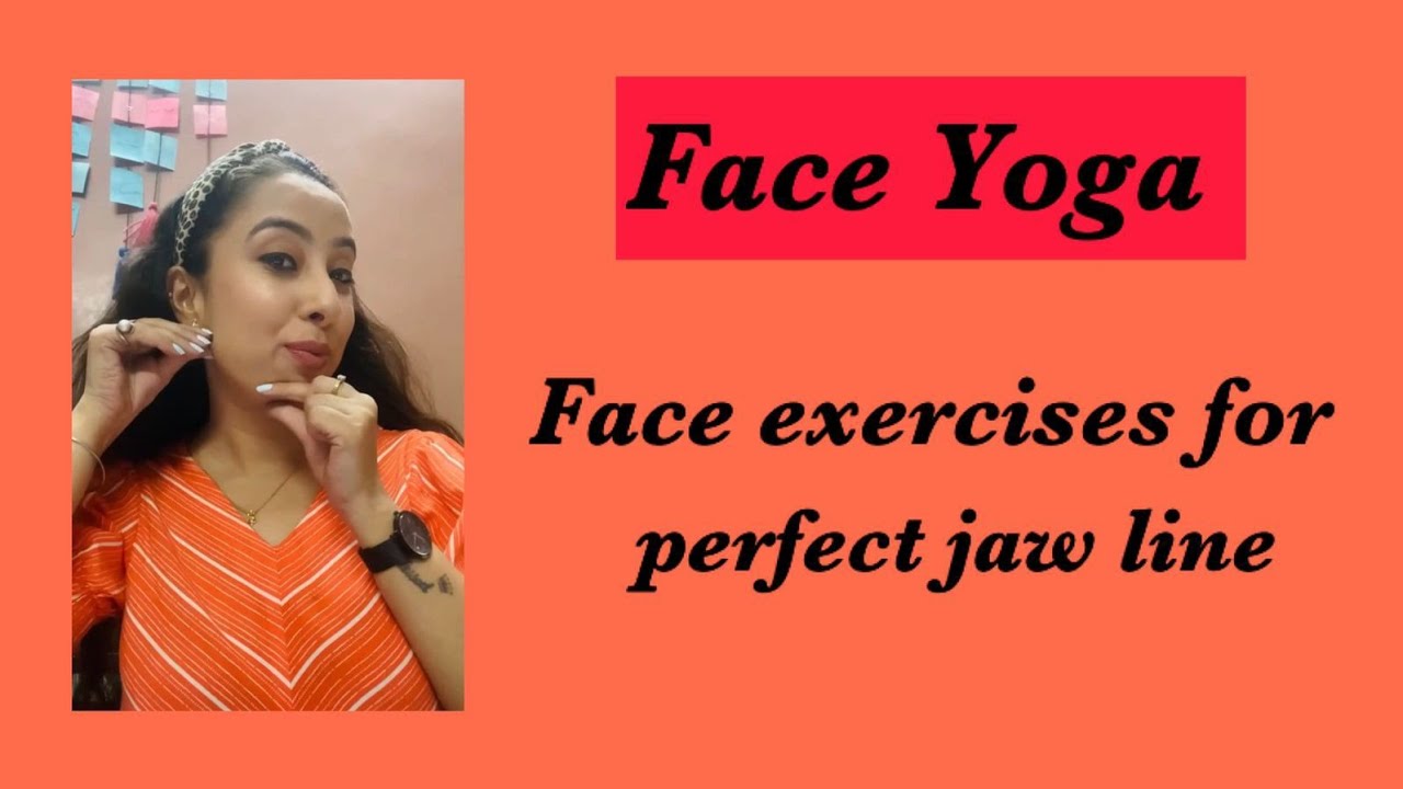Face Yoga Steps for Perfect Jaw line Face exercises Perfect jaw