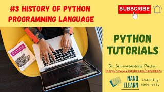 Python Tutorials: 3 || HISTORY OF PYTHON | PYTHON PROGRAMMING LANGUAGE