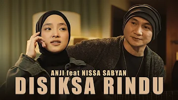 ANJI feat NISSA SABYAN - DISIKSA RINDU