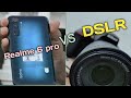 Realme 6 pro 📱 vs 📸 DSLR Camera photo comparison