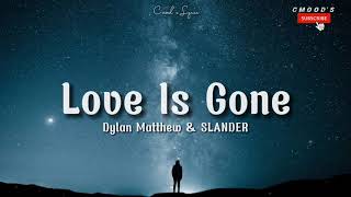 Matthew & SLANDER - Love is Gone (slowed + Reverb)
