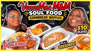 $10 SOUL FOOD PLATES?! VenniMac M&M Cornbread Waffles Were SO GOOD! | DeLexis