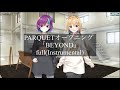 PARQUET オープニング BEYOND Full Instrumental 