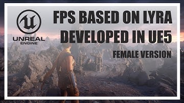 [UE5] Shooter based on Lyra | Female version