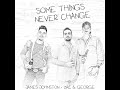 James johnston  zac  george  some things never change official music