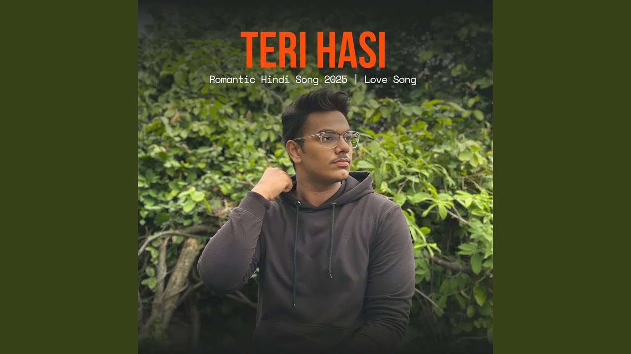 Teri Hasi | Romantic Hindi Song 2025 | Love Song