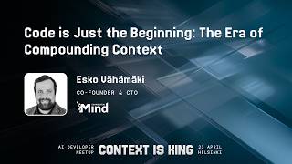 Context is King #3 - Code is Just the Beginning: The Era of Compounding Context