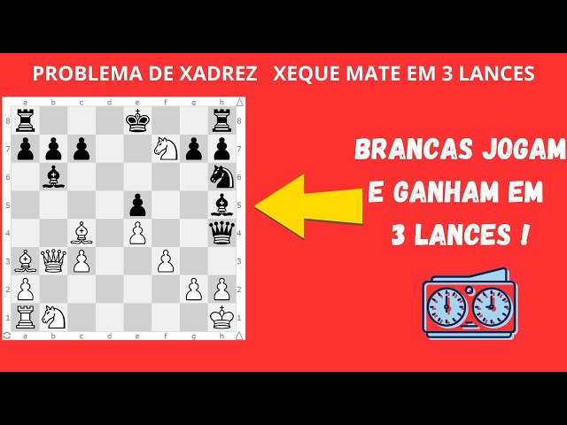 XADREZ HOJE AMANHÃ SEMPRE XEQUE MATE EM 3 LANCES JOGAM AS PRETAS E VENCEM  01 