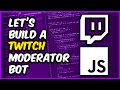 How to Build a Twitch Bot Using TMI.JS (a moderator bot).