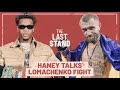 Devin Haney on fighting Vasiliy Lomachenko!