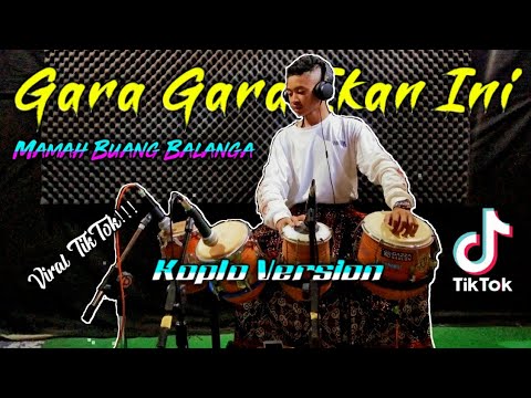 Gara Gara Ikan Ini Mamah Buang Balanga!! Koplo Version - Tik Tok Terbaru 2021