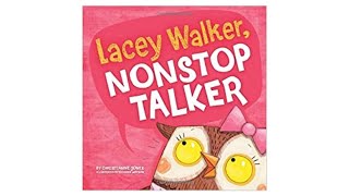 Lacey Walker, Nonstop Talker