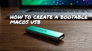 3 Easy Ways to Create a Bootable macOS USB Drive Quickly
