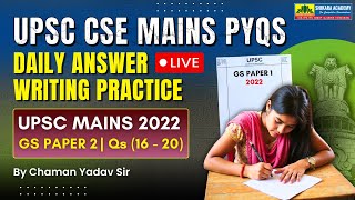 UPSC Mains 2022 GS Paper 2 (Q16–20) | Detailed Answer Writing & Analysis for UPSC CSE 2025