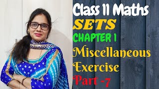 Sets-Class 11 Maths -Ch.1- Miscellaneous Exercise -Part 7#NCERT #Elements #Maths Inside-36/21