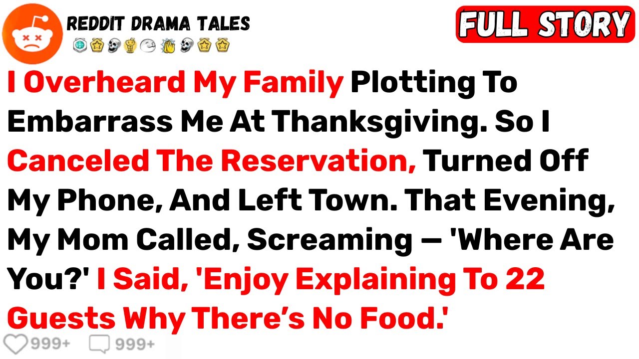 I Overheard My Family Plotting To Embarrass Me At Thanksgiving... - Best Reddit Stories
