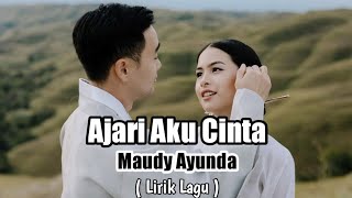 Ajari Aku Cinta - Maudy Ayunda ( Lirik Lagu )