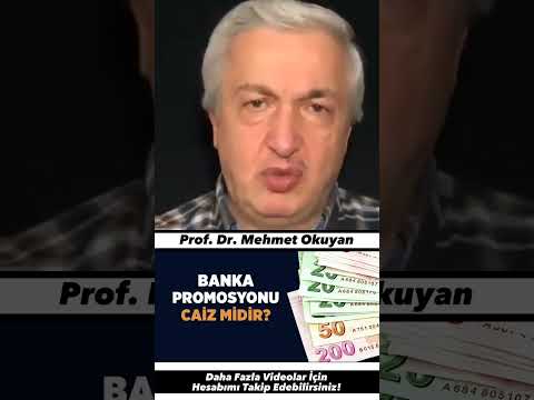 Banka promosyonu haram mı? Prof. Mehmet Okuyan