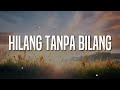 Meiska - Hilang Tanpa Bilang (Lirik)