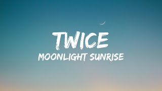 TWICE - MOONLIGHT SUNRISE (Lyrics)
