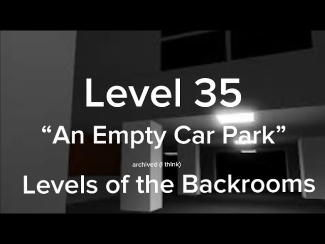 Level 0 (Archived) - The Backrooms