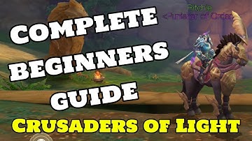BEGINNERS GUIDE TO CRUSADERS OF LIGHT! | Crid Games