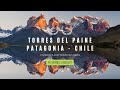 Torres Del Paine | Patagonia, Chile 🇨🇱 (8 Days on the O Trek)