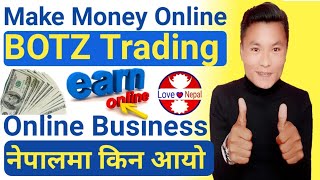 नेपालमा BOTZ Trading - Business बारेमा जानौ!