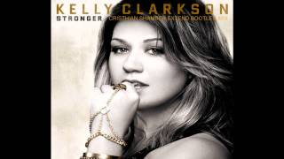 Kelly Clarkson - Stronger 2012 (What Doesn't Kill You) (Cristhian Shamber Extend Bootleg Mix).wmv