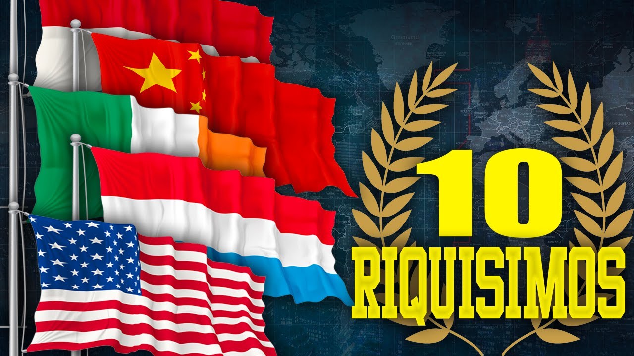 Los 10 Países más ricos del mundo💰 | DIVULGANDO - YouTube