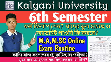 Kalyani 6th semester practical exam, form fillup & admit last date // M.A,M.SC Online exam routine