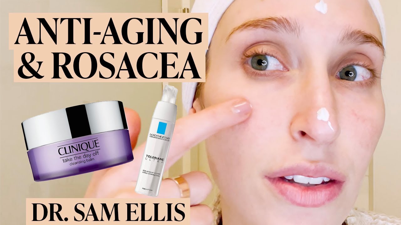 legemliggøre Daddy Ikke nok A Dermatologist's Anti-Aging Skincare Routine for Rosacea & Sensitive Skin  | Skincare Expert - YouTube