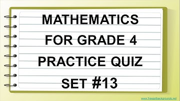 Math Grade 4 Practice Quiz Set #13 Part 1