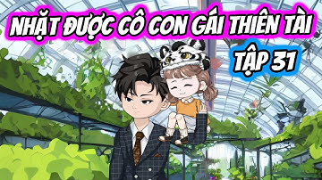Full Tập 31 | Nhặt Được Cô Con Gái Thiên Tài | Thiết Review