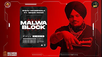 Malwa Block (Official Video) | Sidhu Moose Wala | Wazir Patar | Hunny PK Films | Moosetape