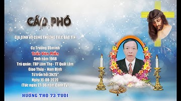 Tang Lễ Cụ Trần Văn Miễn Quất Lâm Phần 1