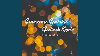 Suaramu Syairku Gedruk Koplo