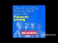 David Guetta Alphaville Ava Max Forever Young 8D Audio David Guetta Alphaville Ava Max Forever Young 8D Audio