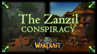 The Zanzil Conspiracy (Deep Dive & Lore Theory) | World of Warcraft